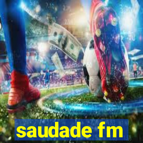 saudade fm